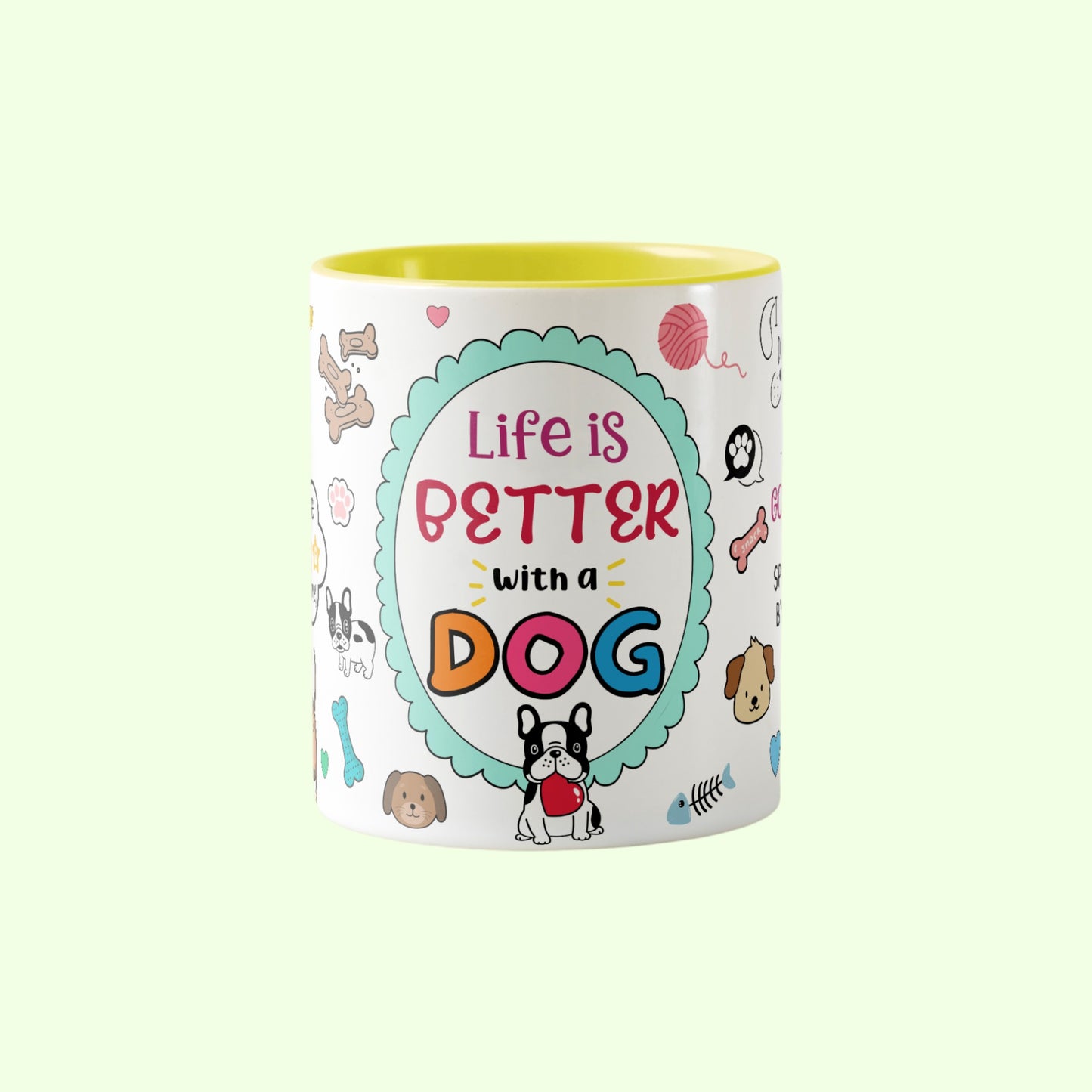 Life is better with a dog mug