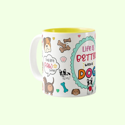 Life is better with a dog mug