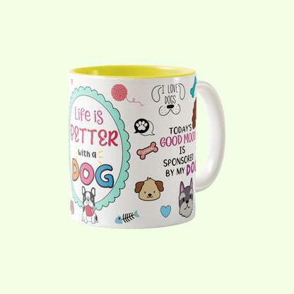 Life is better with a dog mug
