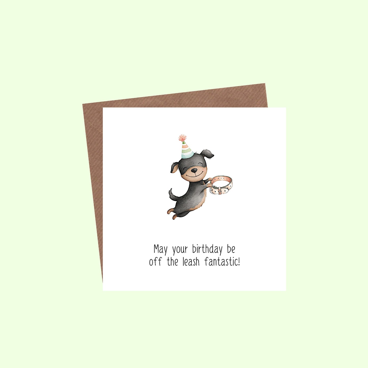 May your birthday be off the leash fantastic Greetings Card