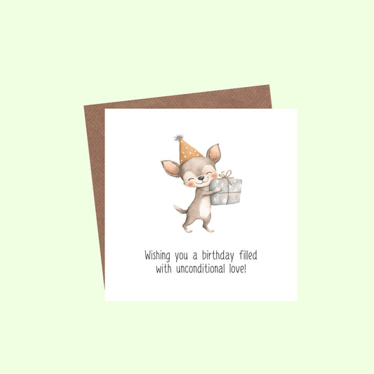 Wishing you a birthday filled with unconditional love Greetings Card