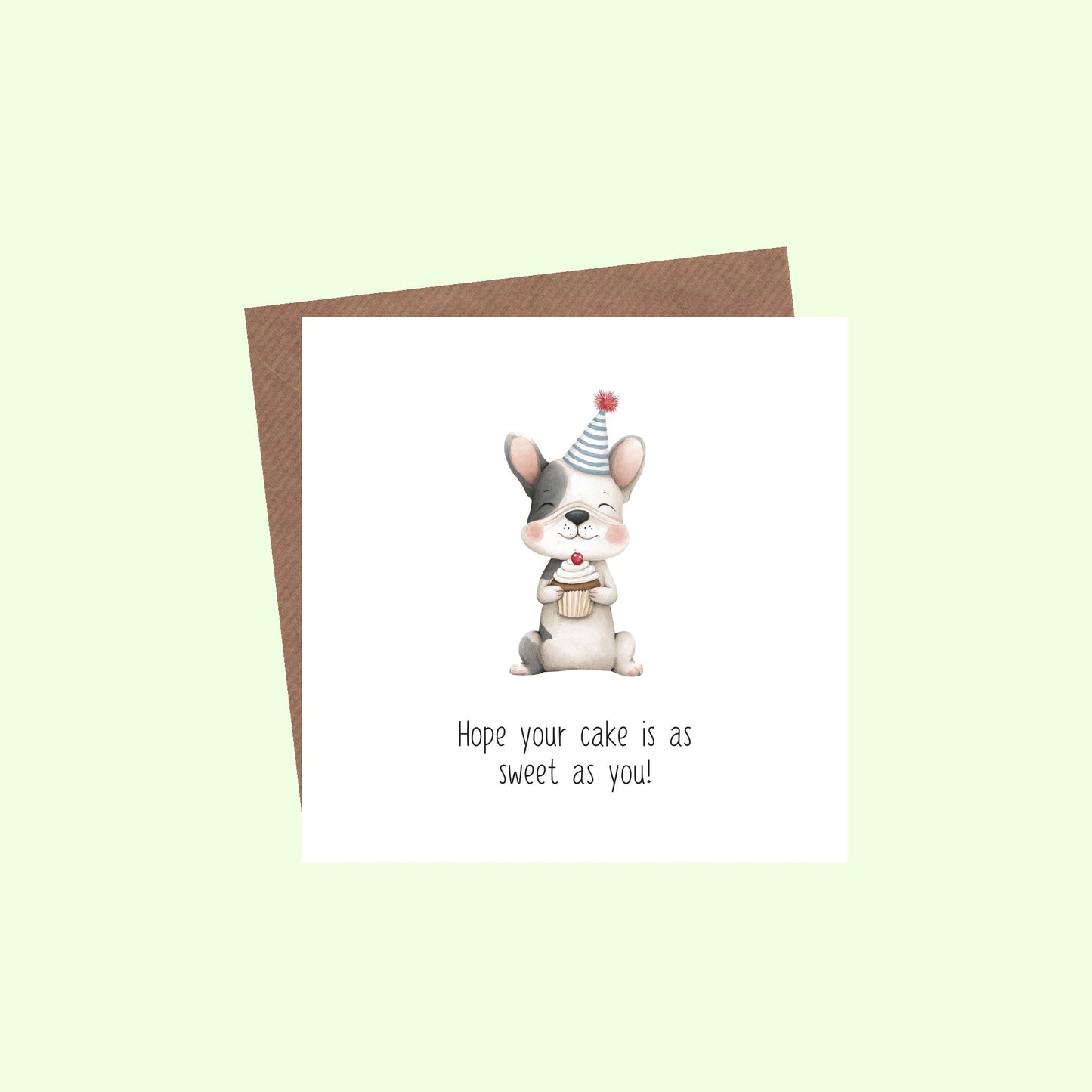 Hope your cake is as sweet as you Greetings Card